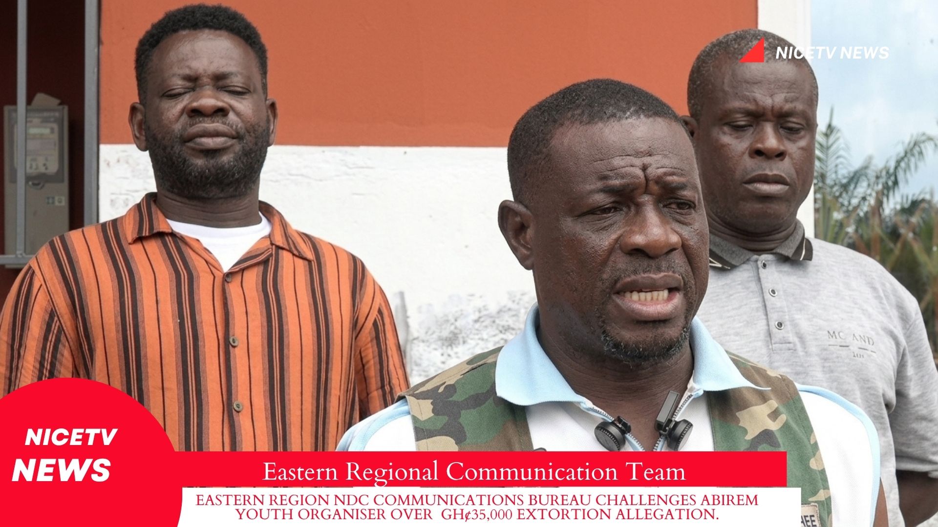 EASTERN REGION NDC COMMUNICATIONS BUREAU CHALLENGES ABIREM YOUTH ORGANISER OVER GH¢35,000 EXTORTION ALLEGATION.